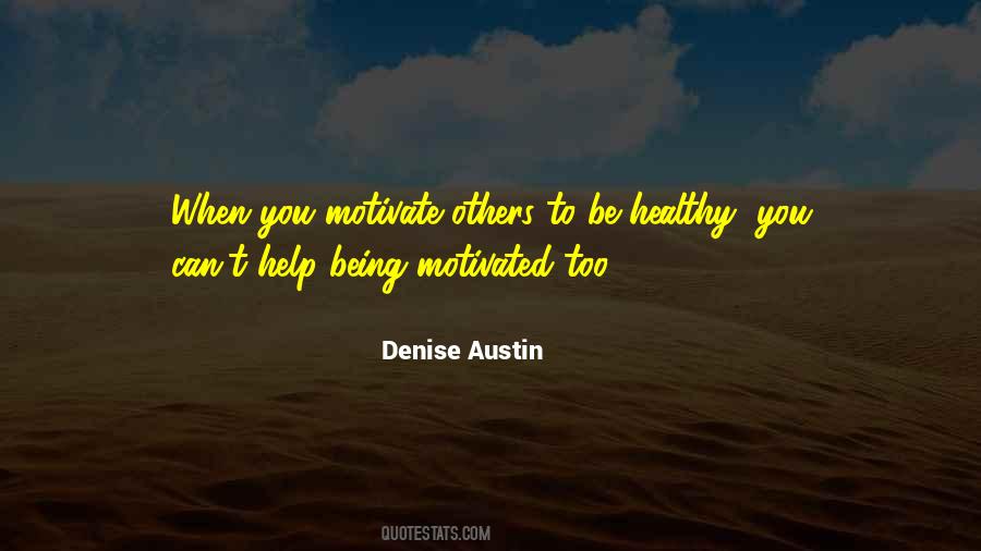 Motivate Others Quotes #504833