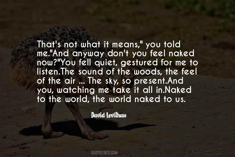 Be Quiet And Listen Quotes #1518453