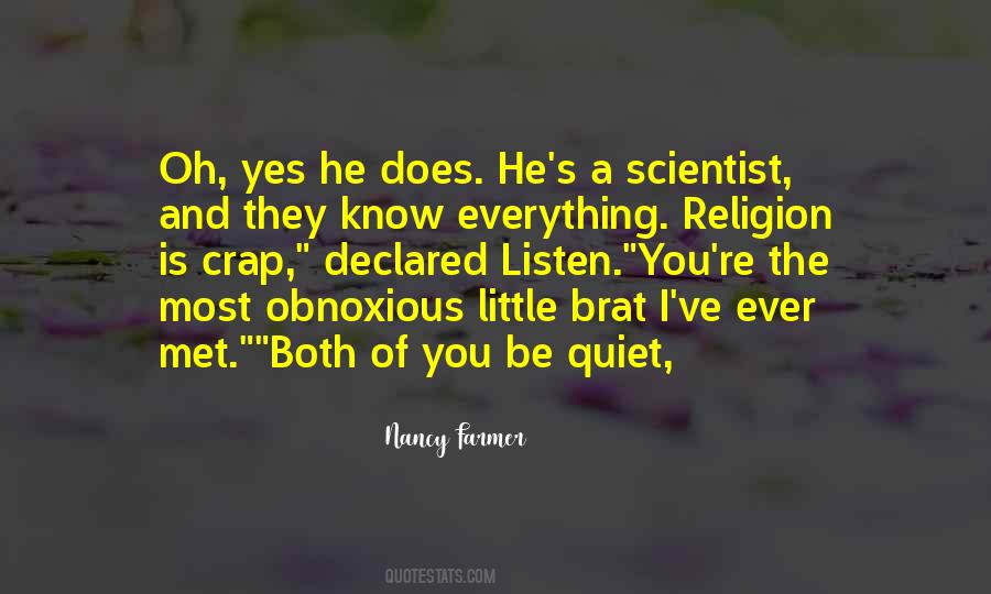 Be Quiet And Listen Quotes #1750516