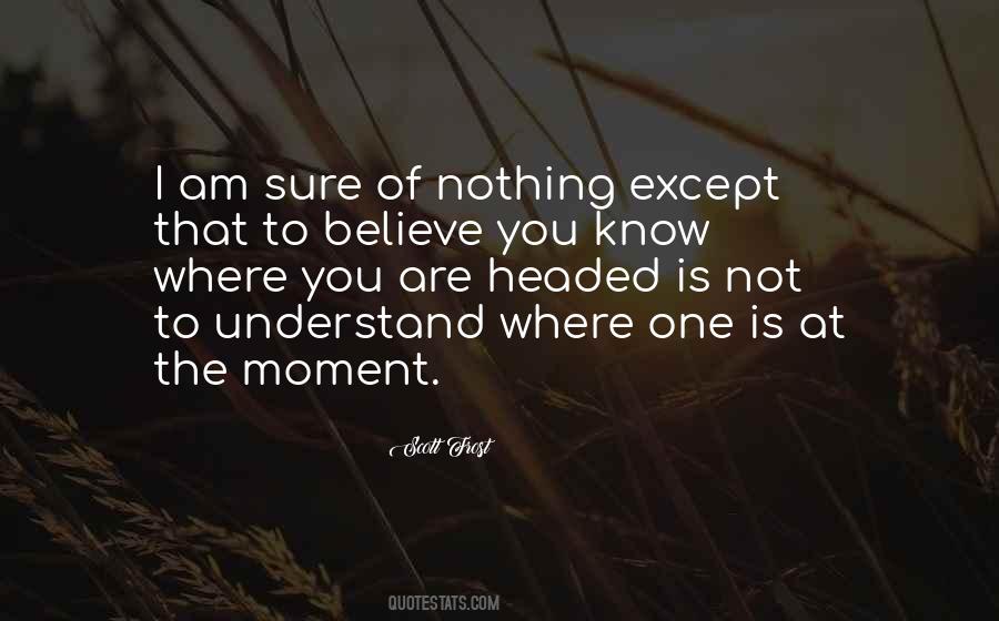 You Know Where I Am Quotes #1554784