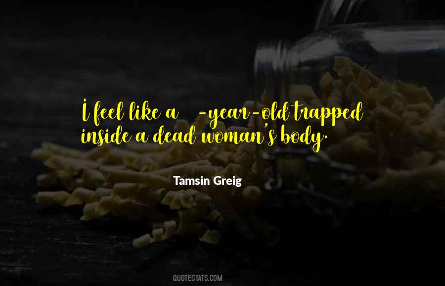 Old Body Quotes #557675