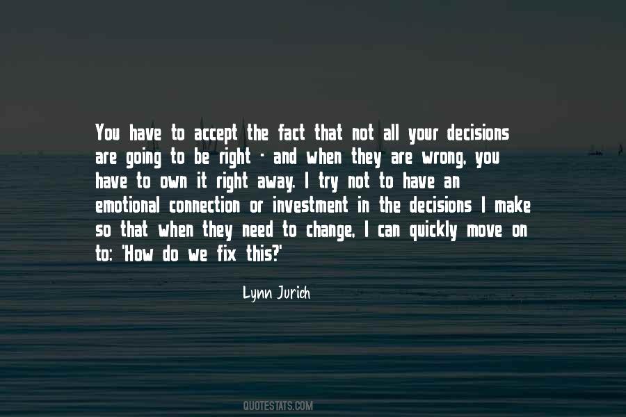 Make Your Own Decisions Quotes #1263651