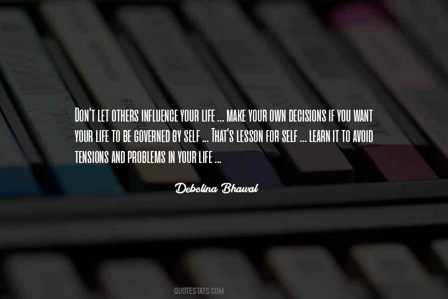 Make Your Own Decisions Quotes #1562803