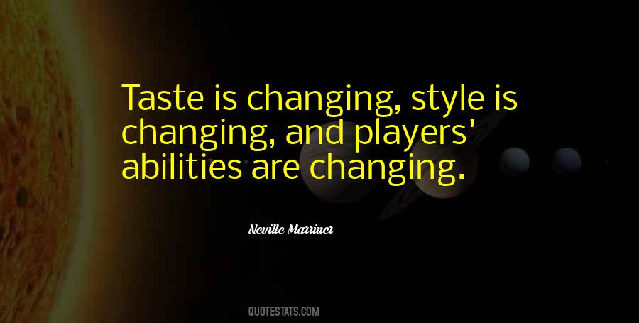 Changing Style Quotes #1618505