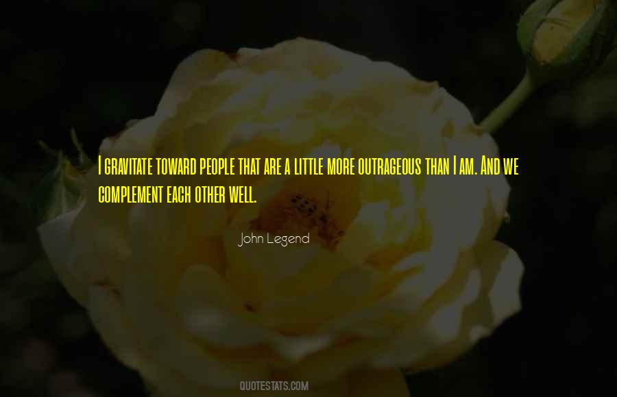We Complement Each Other Quotes #1126383