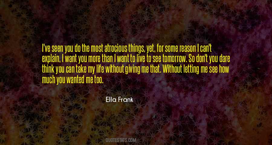 I Want You To Want Me Too Quotes #1688034