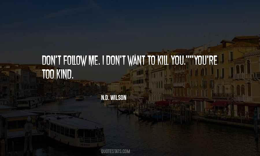 I Want You To Want Me Too Quotes #608361