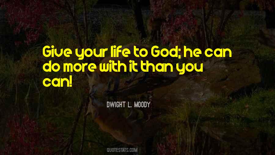 Give Your Life To God Quotes #830844