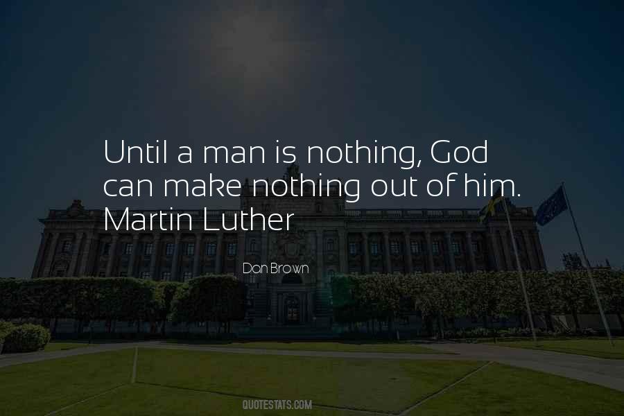 Man Is Nothing Quotes #130865