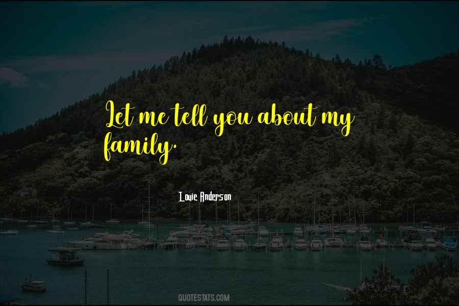 About My Family Quotes #507658
