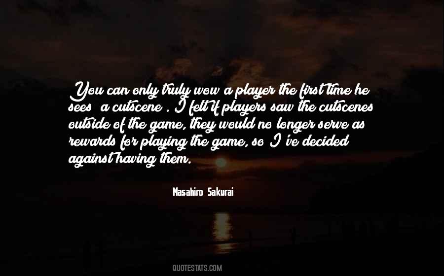 Playing A Game Quotes #244303