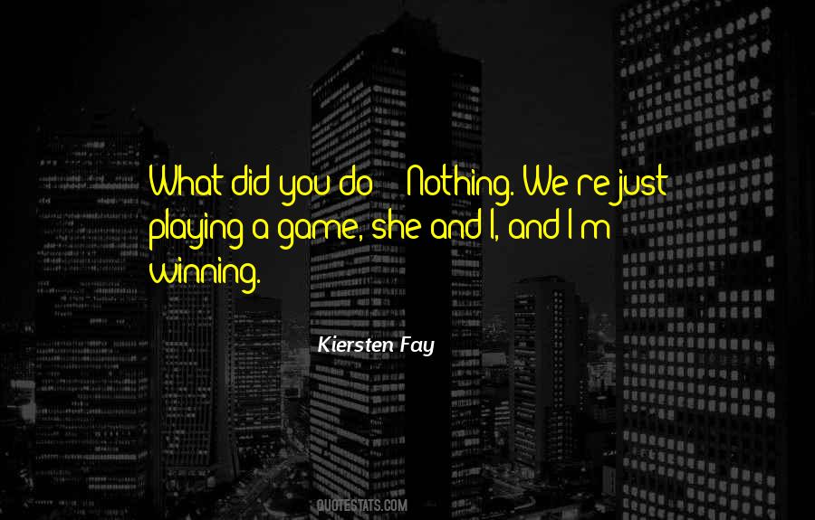 Playing A Game Quotes #838076