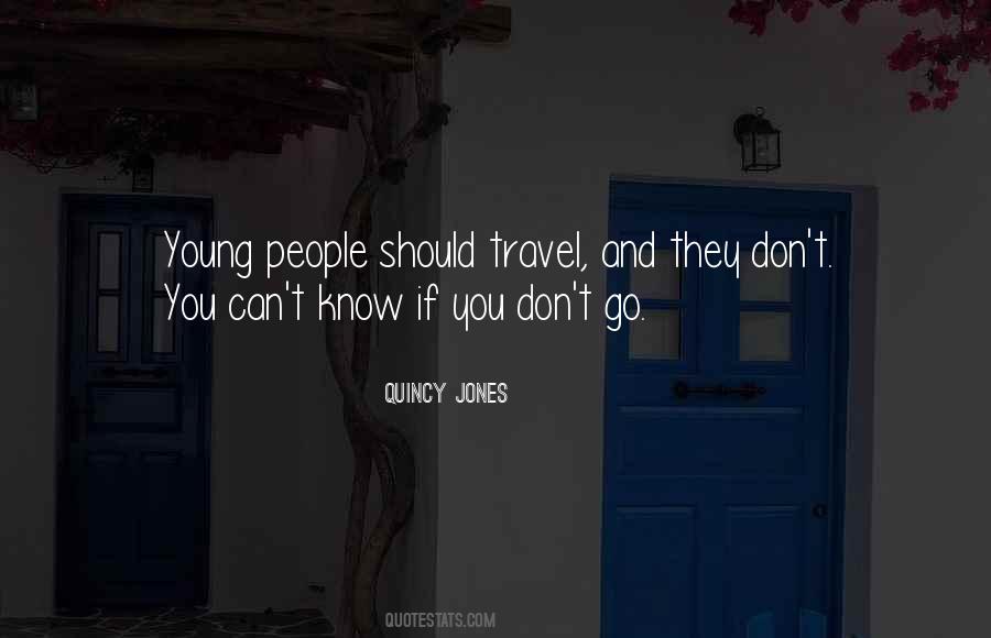 Travel Young Quotes #1414656