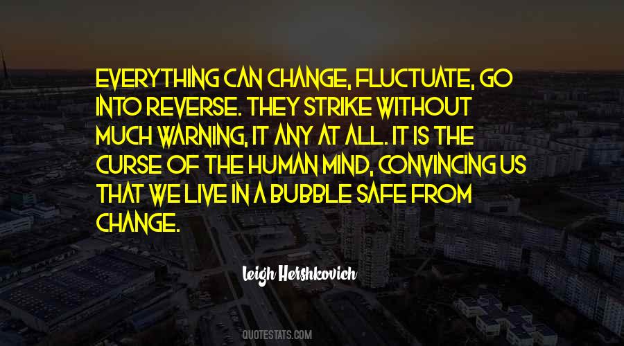 Everything Is In The Mind Quotes #614244