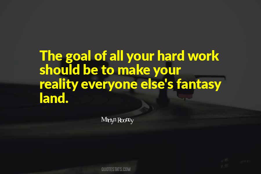 Fantasy Land Quotes #526641