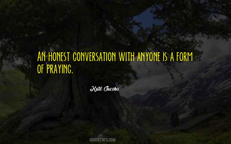 Honest Conversation Quotes #1451398
