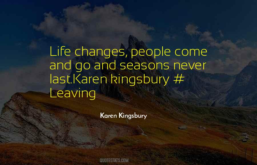 People Come Into Your Life For A Season Quotes #1704484