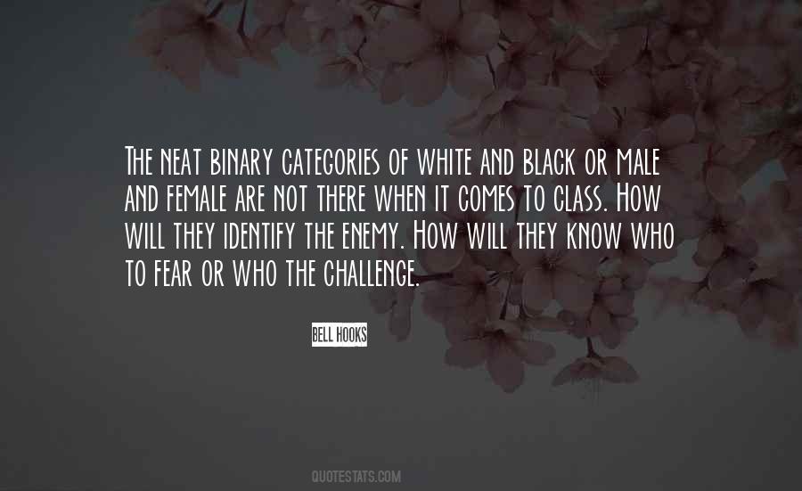 Know Who Your Enemy Is Quotes #107810