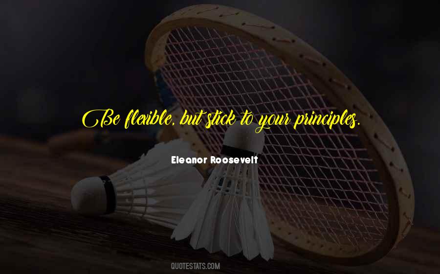 Stick To Your Principles Quotes #1741407