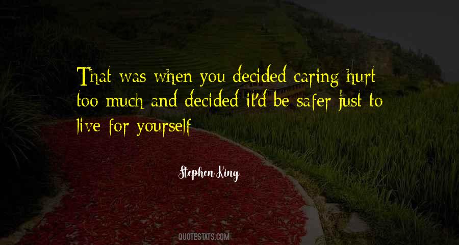 When You Hurt Yourself Quotes #1848778