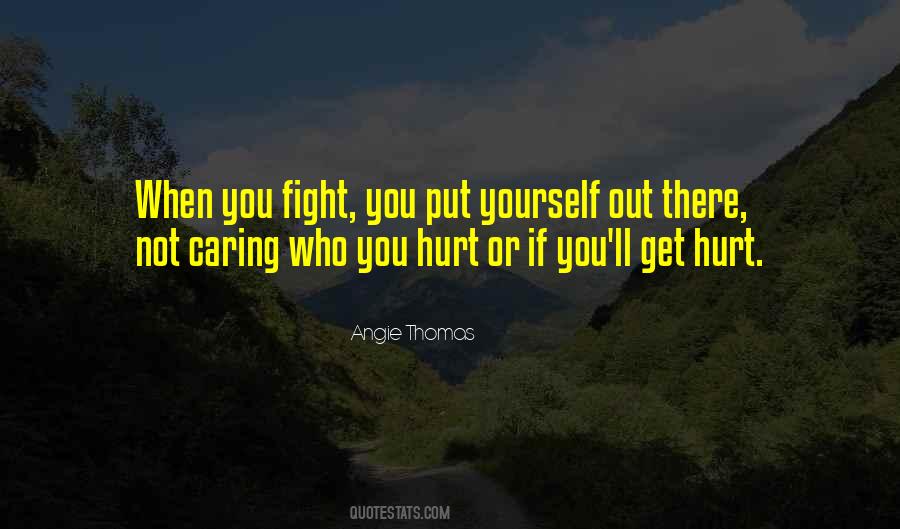When You Hurt Yourself Quotes #834852