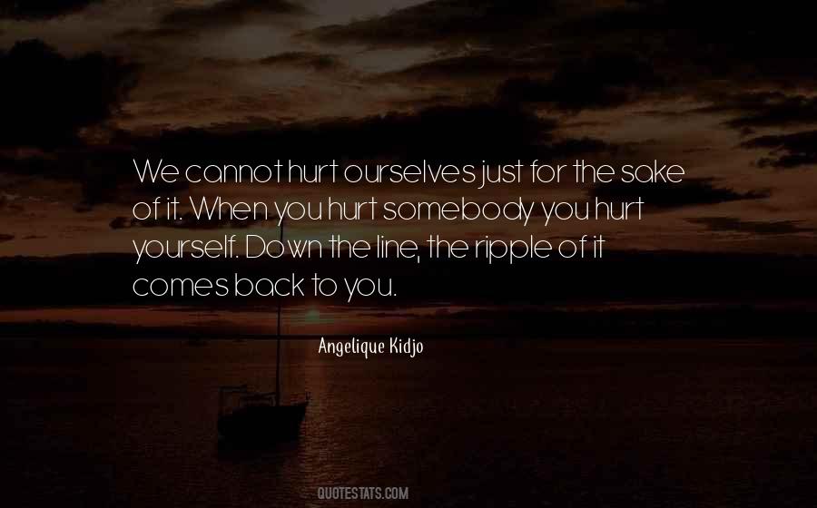 When You Hurt Yourself Quotes #894177
