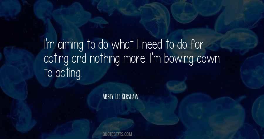 Nothing I Need Quotes #490646