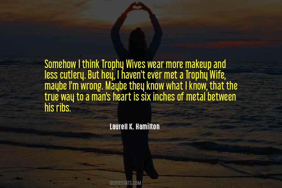 I Know I M Wrong Quotes #1041379