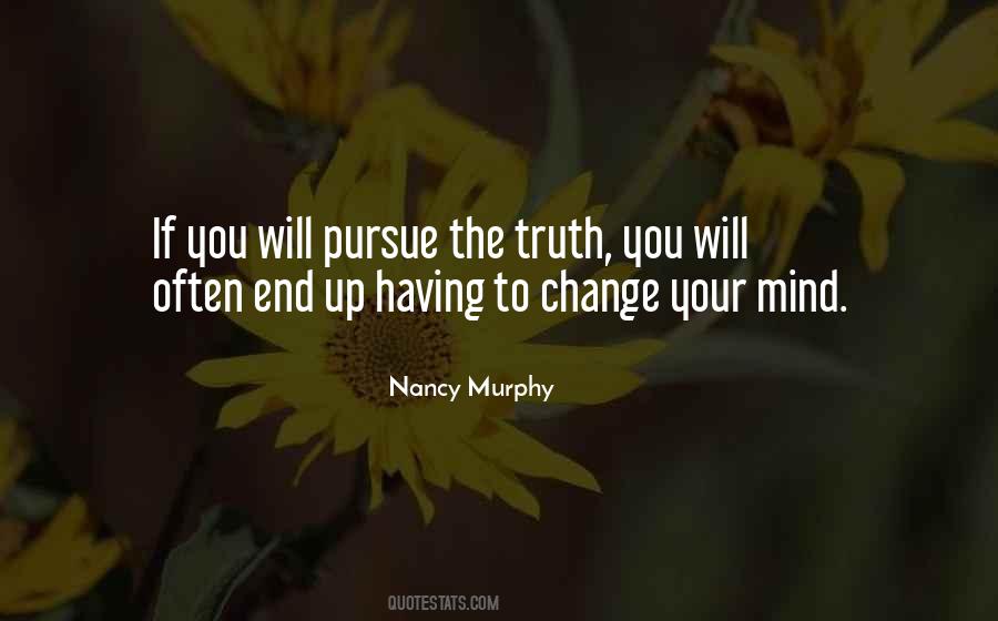 The Truth Will Come Out In The End Quotes #145465