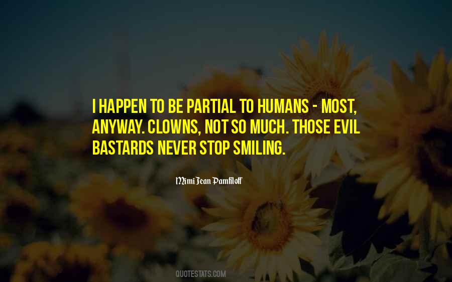 We Are All Clowns Quotes #1696005