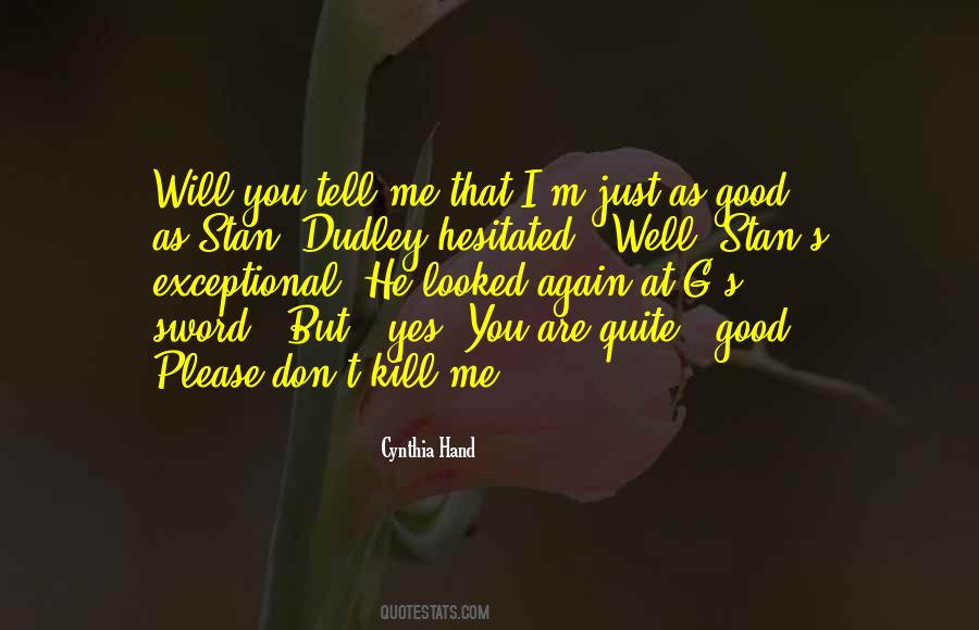 I Will Kill You Quotes #1227185