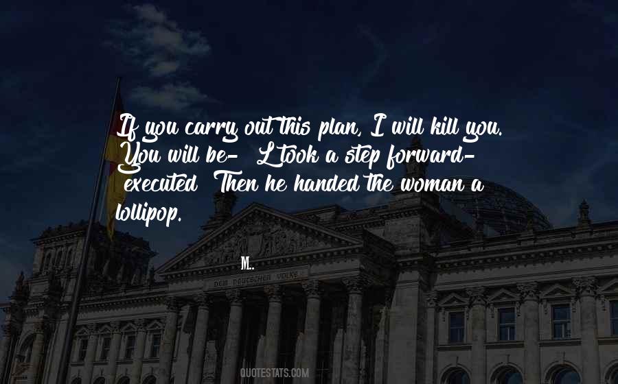 I Will Kill You Quotes #202134