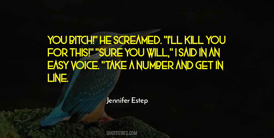 I Will Kill You Quotes #562617