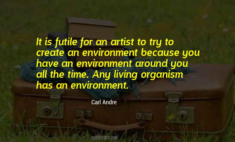 Quotes About Living Environment #1199372