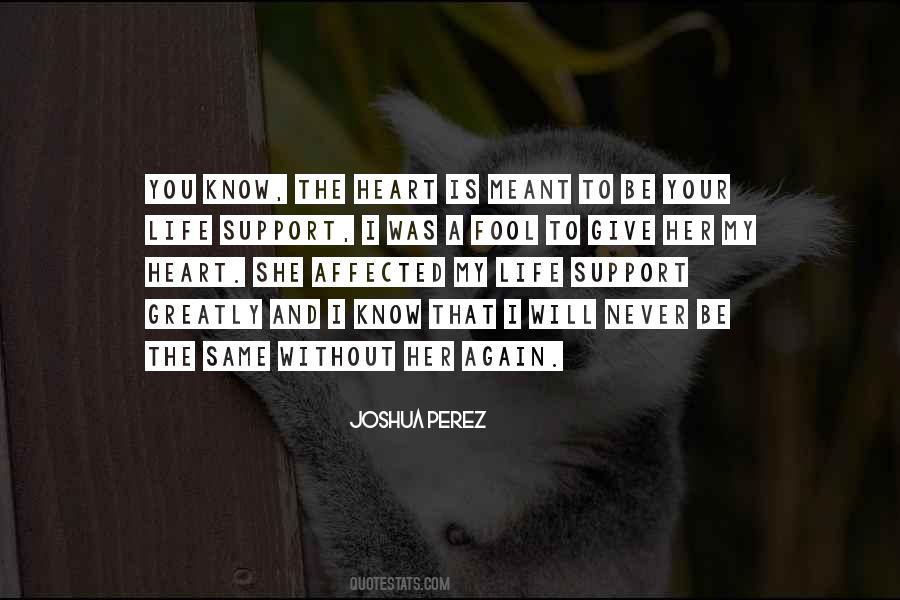 Life Without Heart Quotes #905338