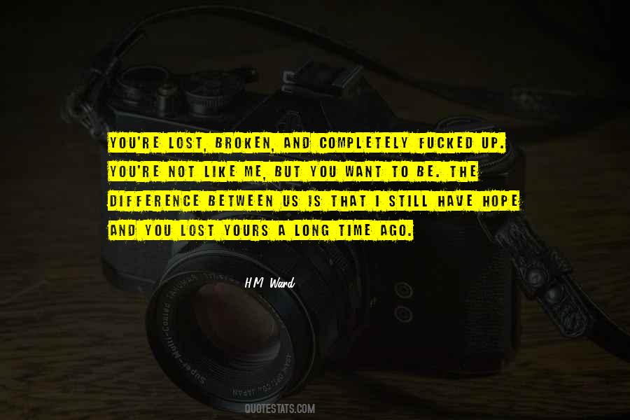 Lost The Hope Quotes #177385