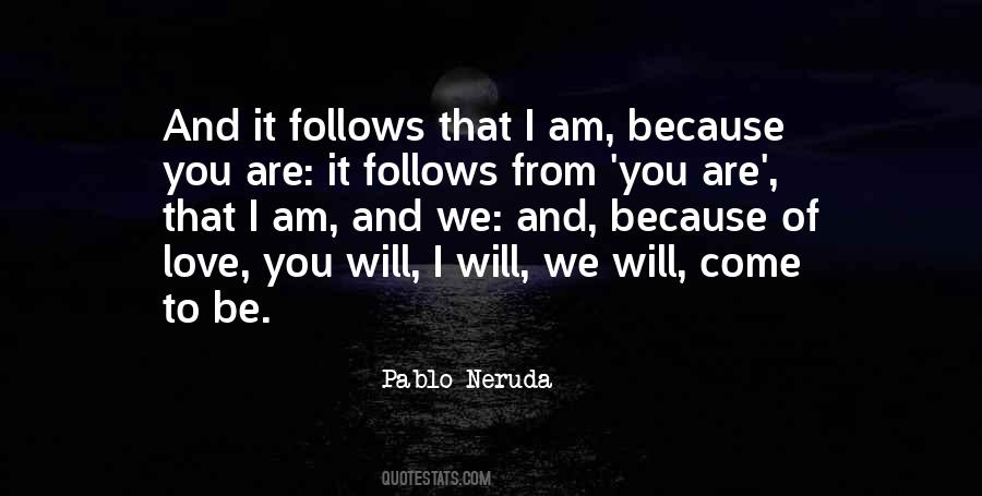 I Am Because You Are Quotes #1110562