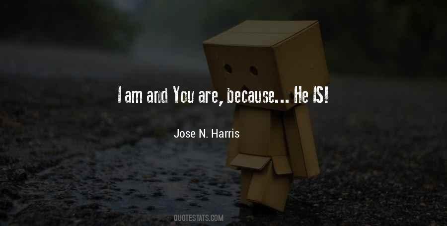I Am Because You Are Quotes #187314
