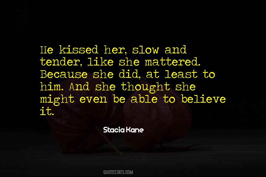 Because She Did Quotes #182866
