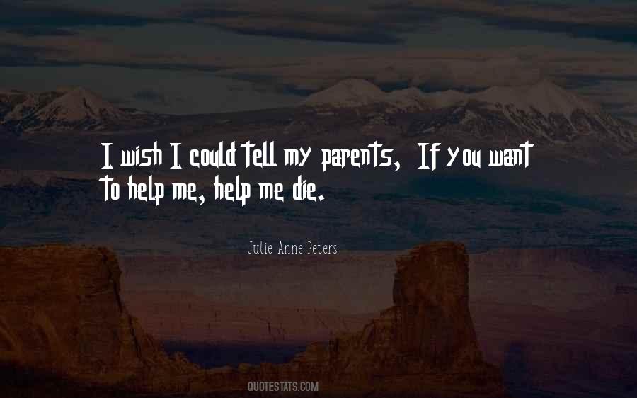 I Wish I Could Help You Quotes #1142231