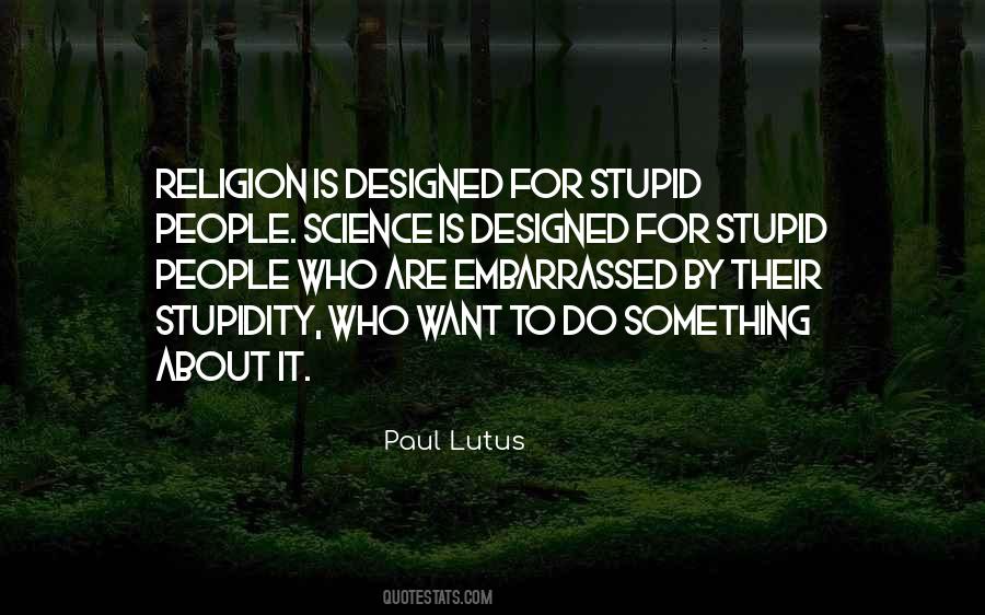 Stupid Science Quotes #102644