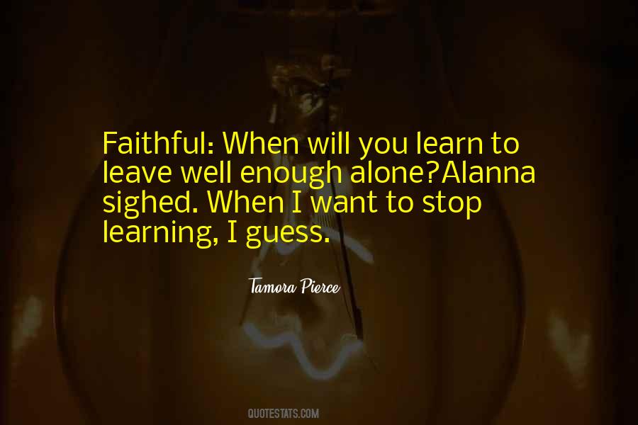 Learn How To Be Alone Quotes #434593