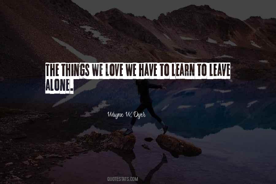 Learn How To Be Alone Quotes #445148
