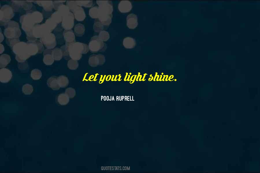 Let Your Light Quotes #286368