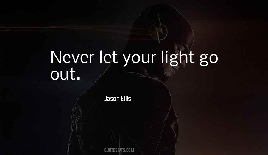 Let Your Light Quotes #673027