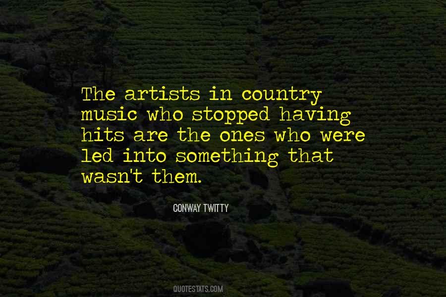 Country Music Artists Quotes #322311