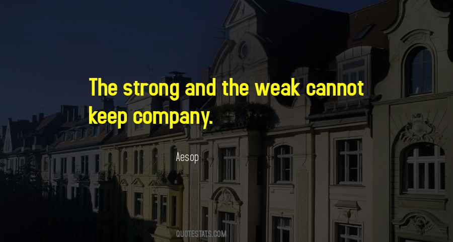 Quotes About The Strong And The Weak #1369630