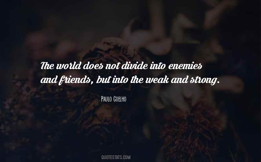 Quotes About The Strong And The Weak #1428673