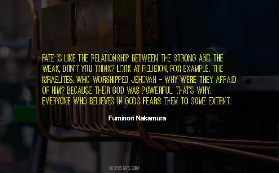 Quotes About The Strong And The Weak #1475702