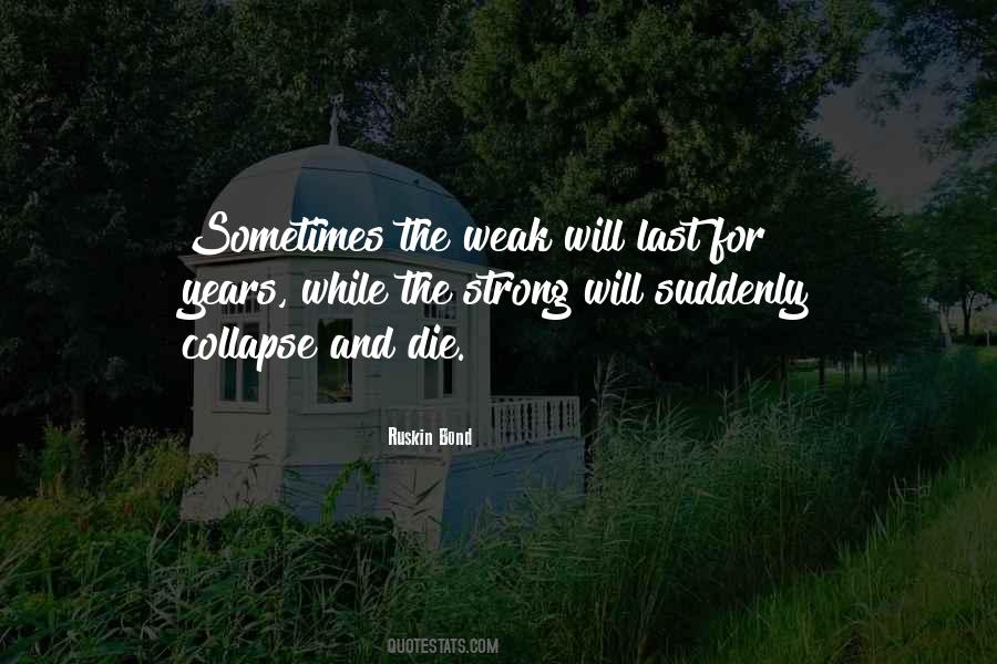 Quotes About The Strong And The Weak #1791445